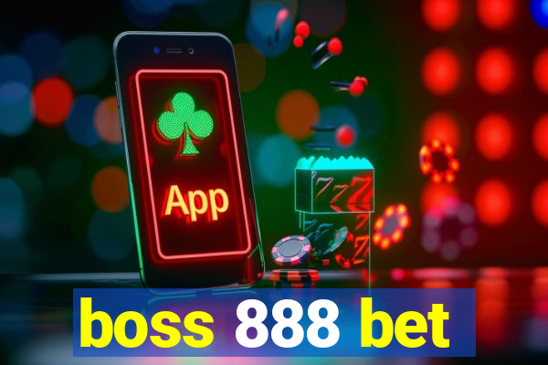 boss 888 bet